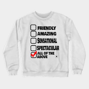 All of the Above Spider superhero shirt Crewneck Sweatshirt